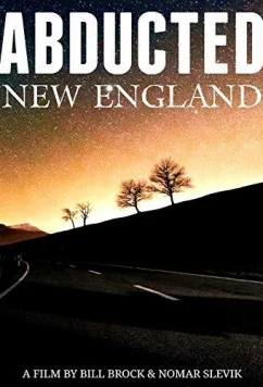 Похищенные: Новая Англия / Abducted New England (2018)