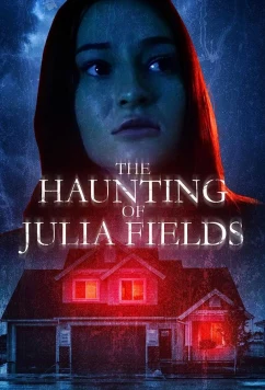 Призраки Джулии Филдс / The Haunting of Julia Fields (2023)
