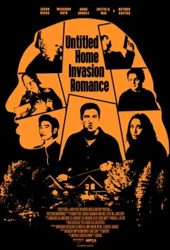 Безымянная романтическая история о вторжении в дом / Untitled Home Invasion Romance (2025)