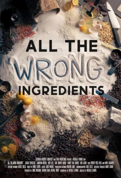 Не те ингредиенты / All the Wrong Ingredients (2023)