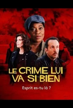 Убийство ей к лицу - Где ты, привидение? / Le crime lui va si bien - Esprit es-tu là? (2021)