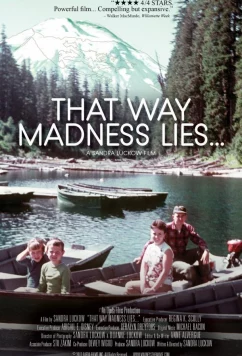 Где кроется безумие / That Way Madness Lies... (2018)