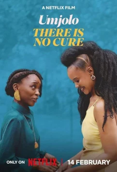 Умджоло: Это не лечится / Umjolo: There Is No Cure (2025)