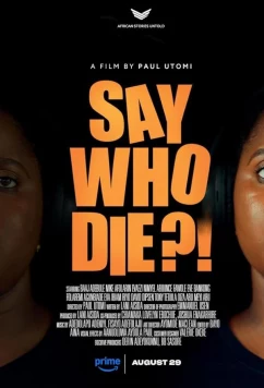Скажи кто умрет / Say Who Die (2025)