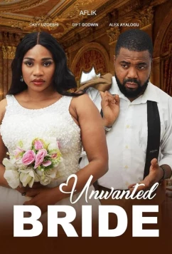 Нежеланная невеста / Unwanted Bride (2024)