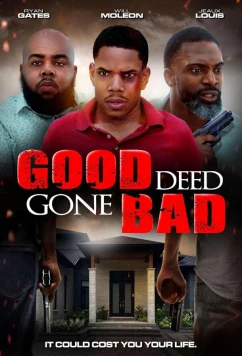 Когда хорошее дело стало плохим / Good Deed Gone Bad (2023)