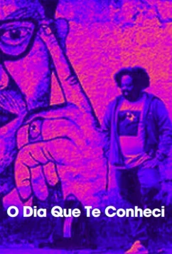 День, когда я тебя встретил / O Dia que te Conheci (2023)