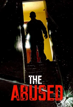 Сломанные судьбы / The Abused (2025)