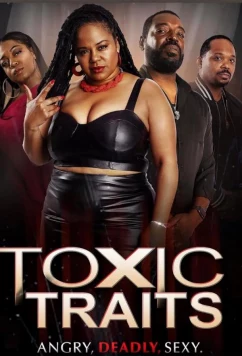 Токсичные черты / Toxic Traits (2024)
