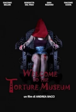 Добро пожаловать в музей пыток / Welcome to the torture museum (2023)