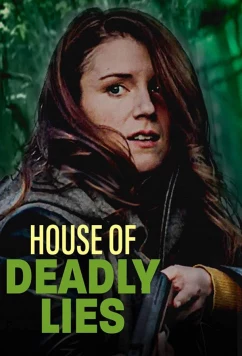 Дом смертоносной лжи / House of Deadly Lies (2023)
