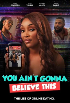Вы не поверите / You Ain't Gonna Believe This (2024)
