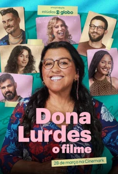 Донья Лурдес. Фильм / Dona Lurdes: O Filme (2023)