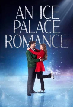Роман в Ледовом дворце / An Ice Palace Romance (2023)