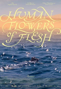 Человеческие цветы из плоти / Human Flowers of Flesh (2022)