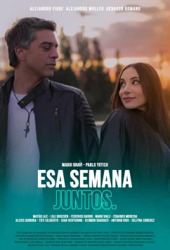Эта неделя вместе / Esa Semana Juntos (2025)