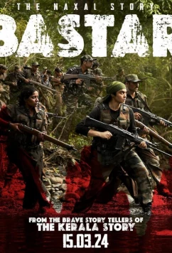Бастар: История наксалов / Bastar: The naxal story (2024)