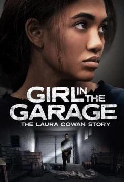 Девушка в гараже: История Лоры Коуэн / Girl in the Garage: The Laura Cowan Story (2025)