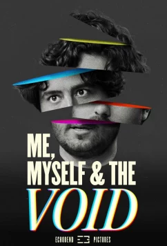 Я, Снова Я и Пустота / Me, Myself & the Void (2024)
