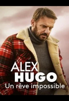 Алекс Юго - Несбыточная мечта / Alex Hugo - Un rêve impossible (2020)