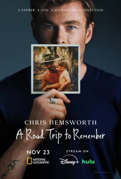 Незабываемые дорожные приключения Криса Хемсворта / Chris Hemsworth: A Road Trip to Remember (2025)
