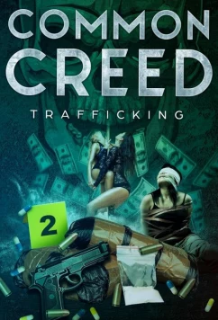 Запретная торговля / Common Creed: Trafficking (2024)