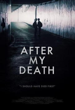 После моей смерти / After My Death (2017)