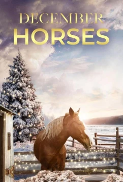Декабрьские лошади / December Horses (2023)