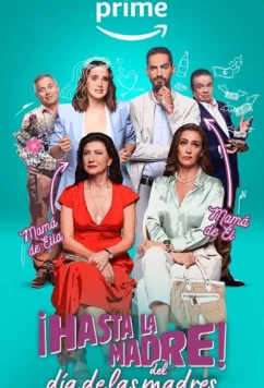 День матери отменяется / Hasta la madre del día de las madres! (2023)