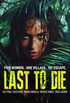 Выжить, чтобы умереть / Last to Die (2025)
