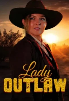 Леди вне закона / Lady Outlaw (2024)