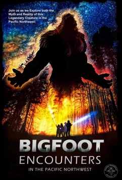 Встреча с йети на северо-западе тихого океана / Bigfoot Encounters in the Pacific Northwest (2021)