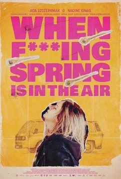 Сумасшедшая весна / When Fucking Spring is in the Air (2023)