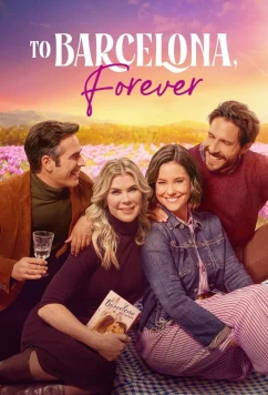 Влюбиться в Барселону / To Barcelona, Forever (2025)