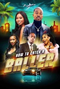 Как заполучить мажора / How 2 Catch a Baller (2024)