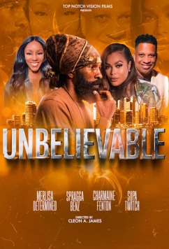 Невероятное / Unbelievable (2025)