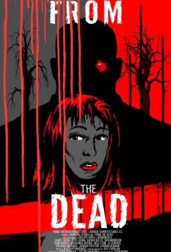 Из мёртвых / From the Dead (2017)