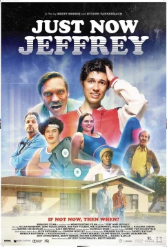 Скоро, Джеффри / Just Now Jeffrey (2024)