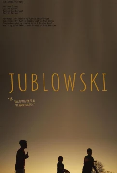 Джубловски или каково быть главным героем / Jublowski -or- what it feels like to be the main character (2023)
