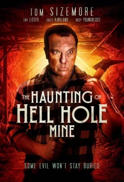 Адская дыра / The Haunting of Hell Hole Mine (2023)