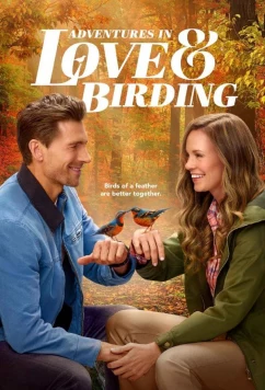 Любовь, приключения и птицы / Adventures in Love & Birding (2025)