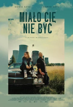 Тебя могло не быть / Mialo cie nie byc (2023)