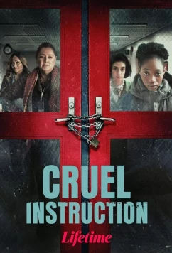 Жестокое воспитание / Cruel Instruction (2022)