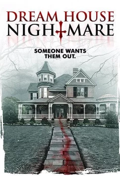 Кошмар в доме мечты / Dream House Nightmare (2017)