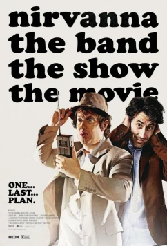 Шоу группы «Нирванна». Фильм / Nirvanna the Band the Show the Movie (2025)