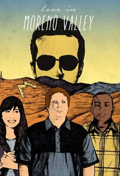 Любовь в Морено-Валли / Love in Moreno Valley (2019)