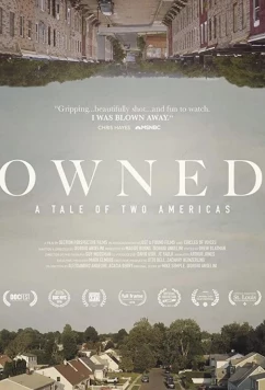 Собственность, Повесть о двух Америках / Owned: A Tale of Two Americas (2018)