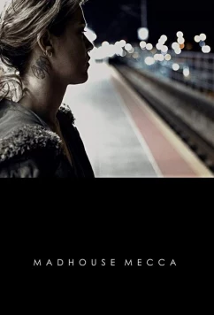 Дурдом Мекка / Madhouse Mecca (2018)