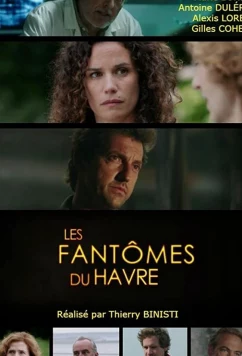 Призраки Гавра (ТВ) / Les fantômes du Havre (2018)
