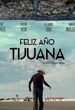 С Новым годом, Тихуана! / Feliz Año Tijuana (2018)